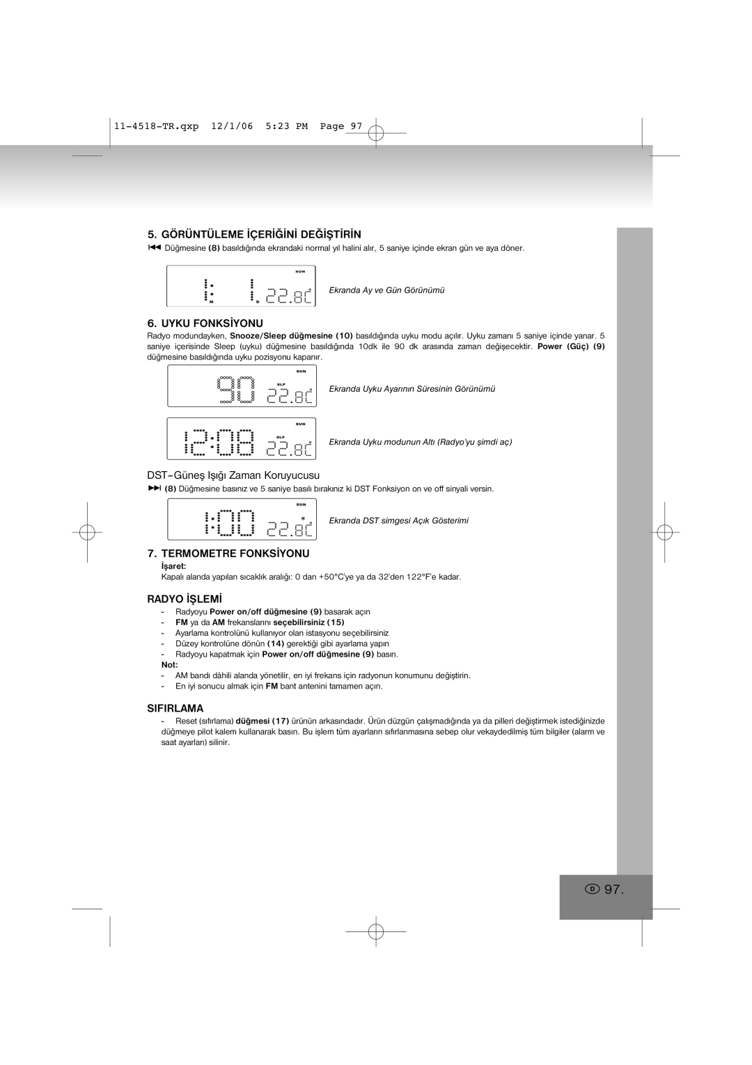 Elta 4518 manual Uyku Fonksýyonu, DST-Güneþ Iþýðý Zaman Koruyucusu, Termometre Fonksýyonu, Radyo Ýþlemý, Sifirlama 