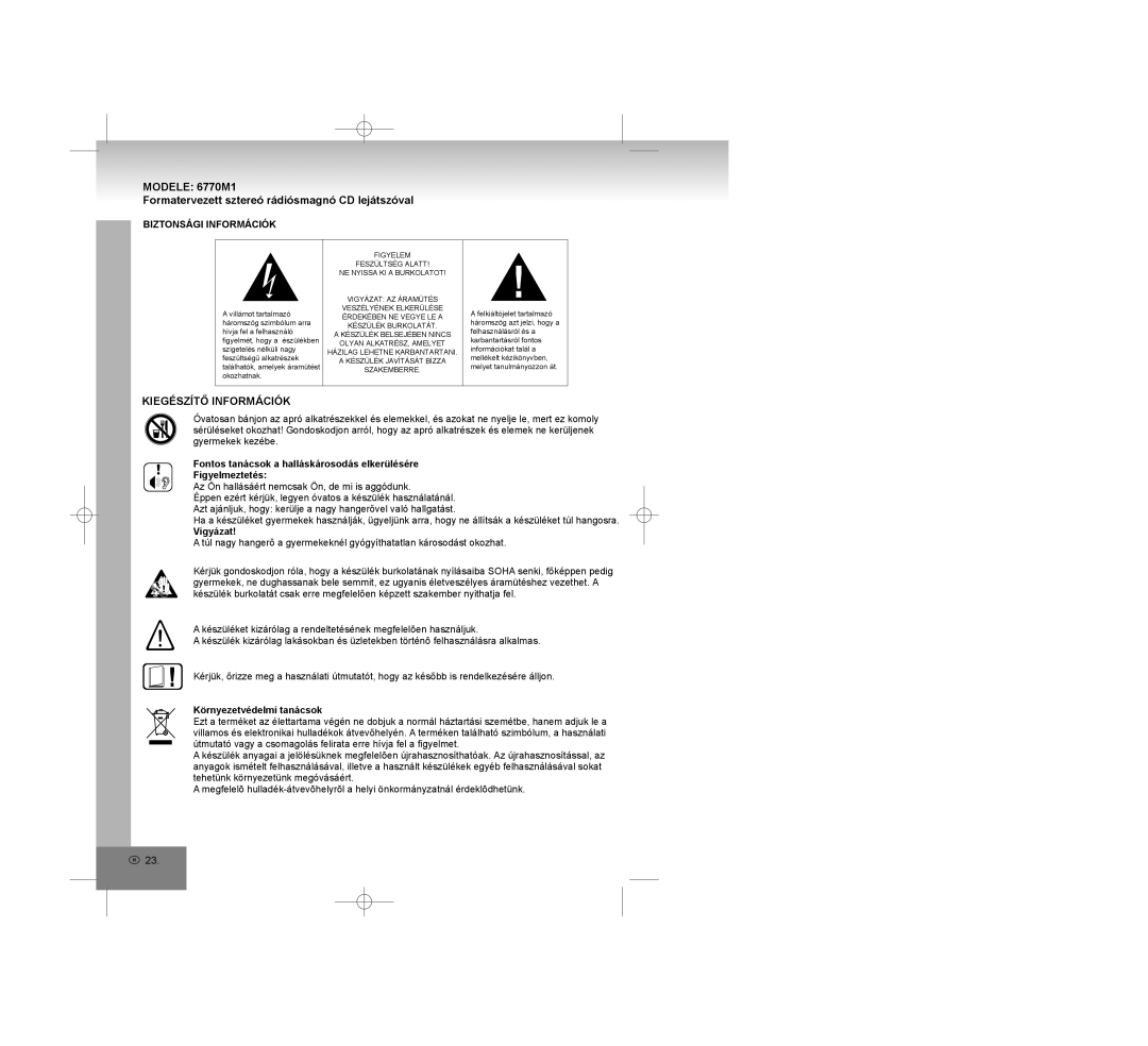 Elta 6770M1 manual Kiegészítő Információk, Biztonsági Információk, Vigyázat, Környezetvédelmi tanácsok 
