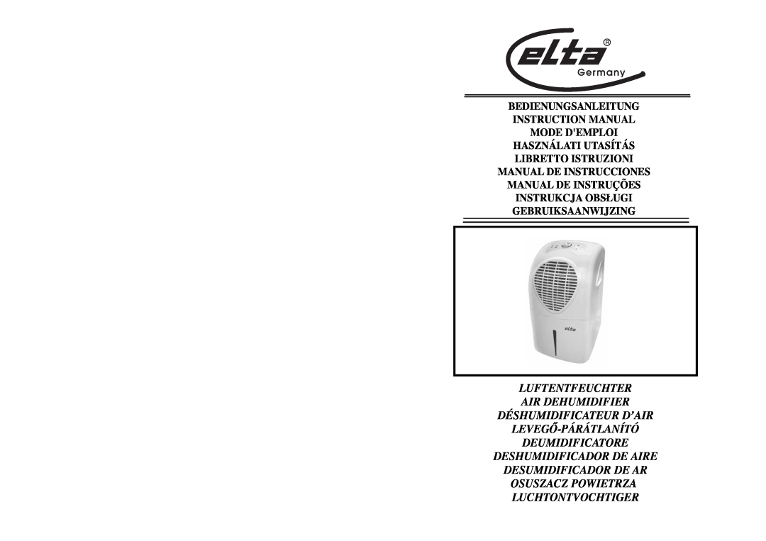 Elta LE100 instruction manual Luftentfeuchter Air Dehumidifier, Déshumidificateur D’Air, Levegő-Párátlanító 