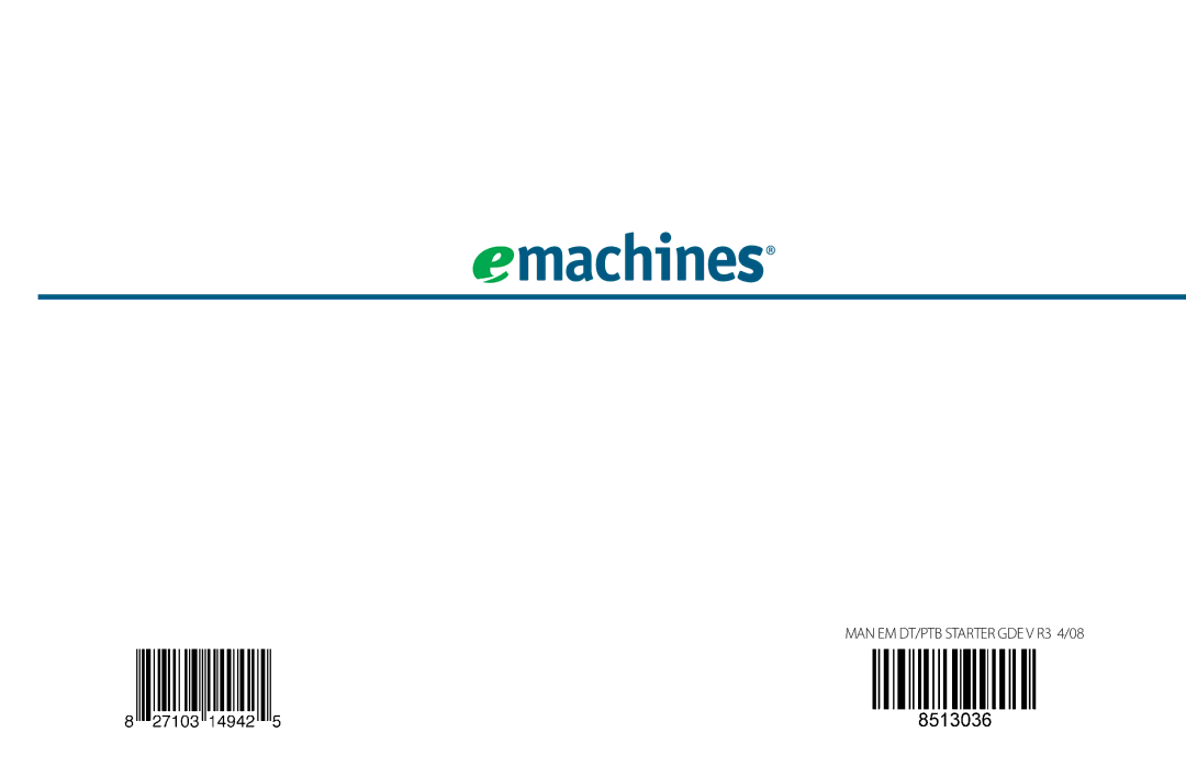 eMachines 8513036 manual MAN EM DT/PTB Starter GDE V R3 4/08 