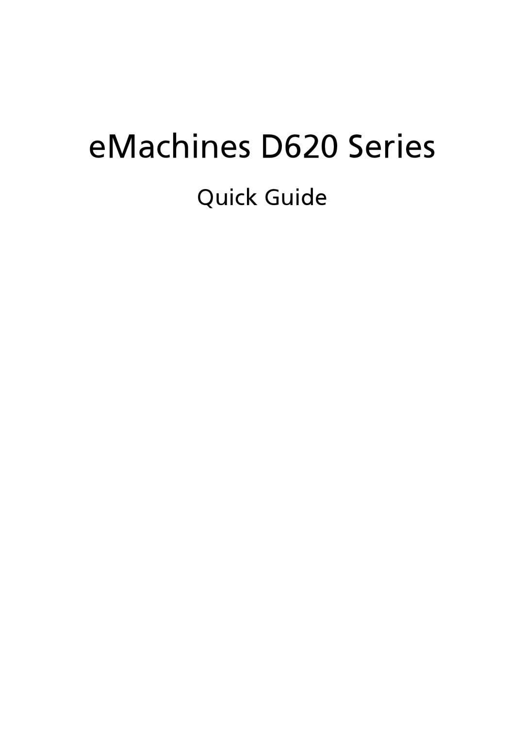 eMachines manual EMachines D620 Series, Quick Guide 