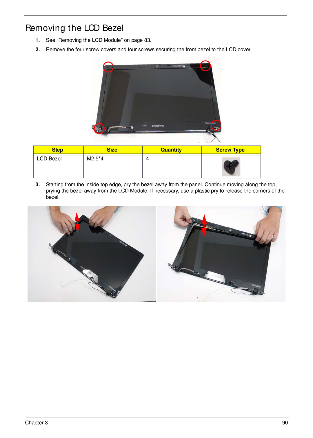 eMachines E628 manual Removing the LCD Bezel, Step Size Quantity Screw Type LCD Bezel M2.5*4 