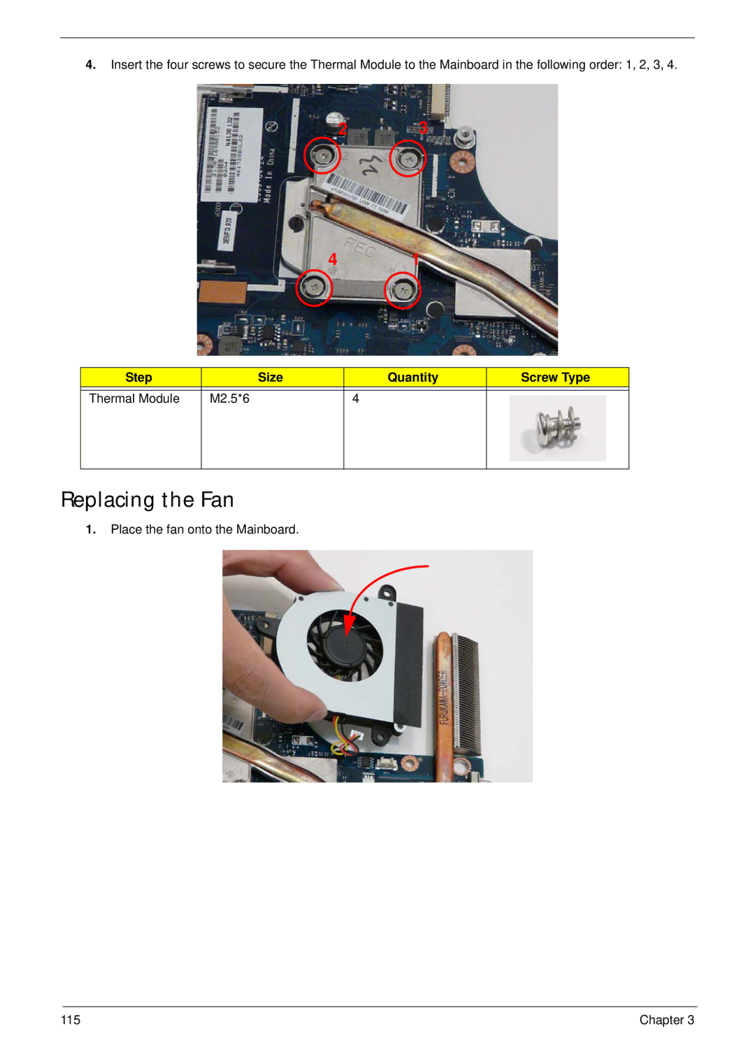 eMachines E628 manual Replacing the Fan, Step Size Quantity Screw Type Thermal Module M2.5*6 