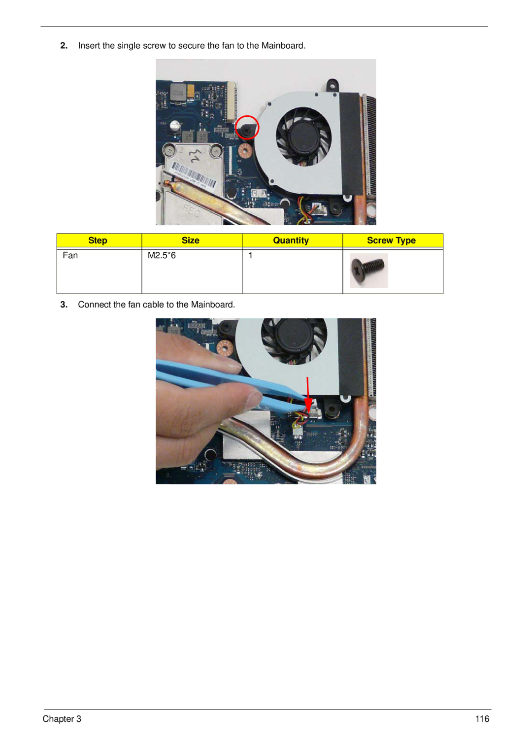 eMachines E628 manual Insert the single screw to secure the fan to the Mainboard 