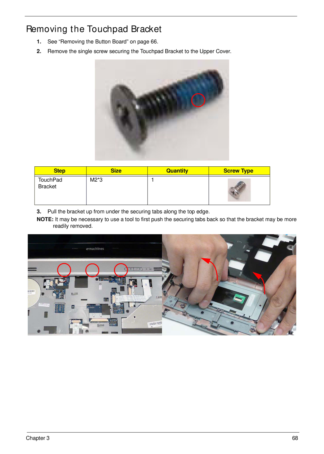 eMachines E628 manual Removing the Touchpad Bracket, Step Size Quantity Screw Type 