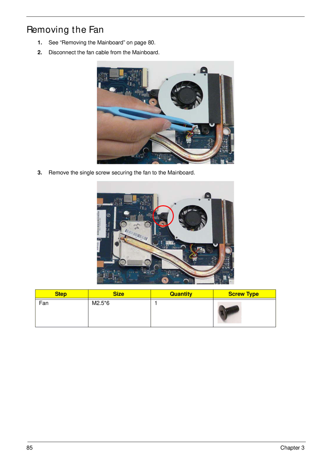 eMachines E628 manual Removing the Fan, Step Size Quantity Screw Type Fan M2.5*6 