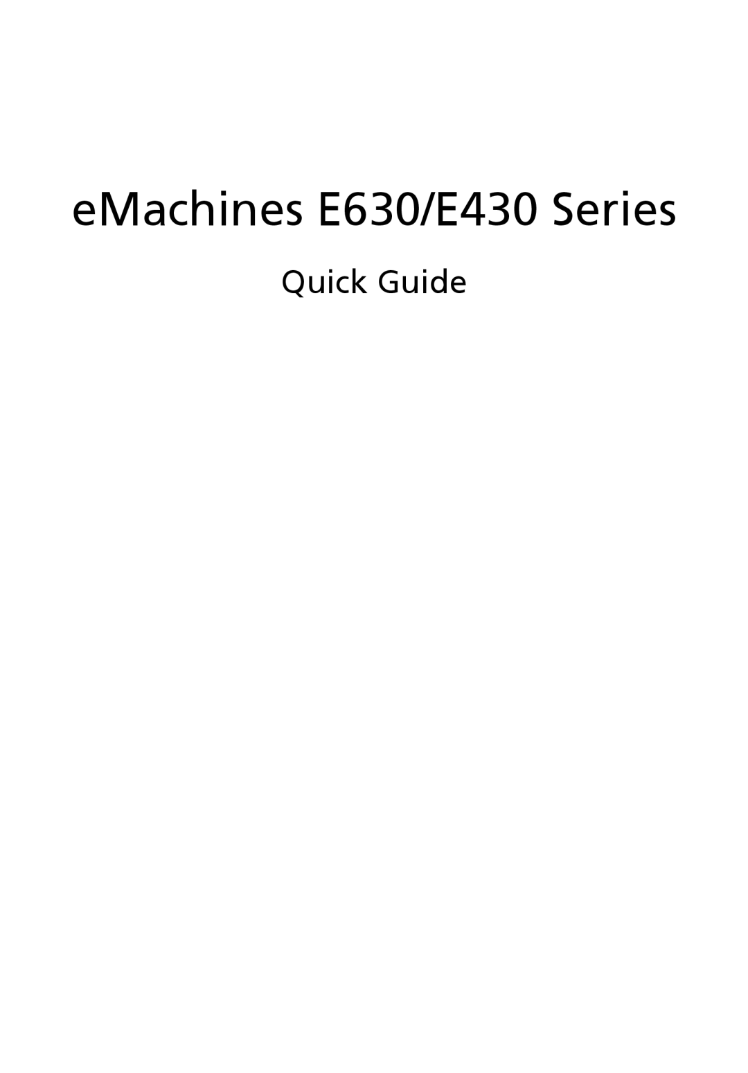 eMachines E630 Series manual EMachines E630/E430 Series, Quick Guide 