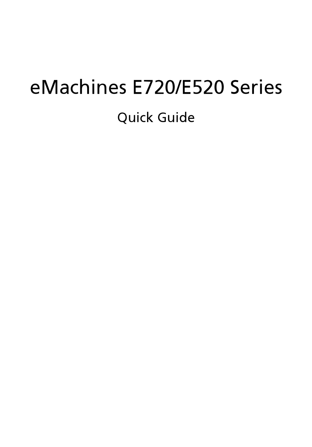 eMachines E720 Series manual EMachines E720/E520 Series, Quick Guide 