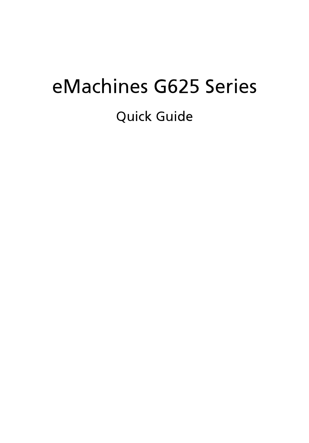 eMachines manual Quick Guide, eMachines G625 Series 
