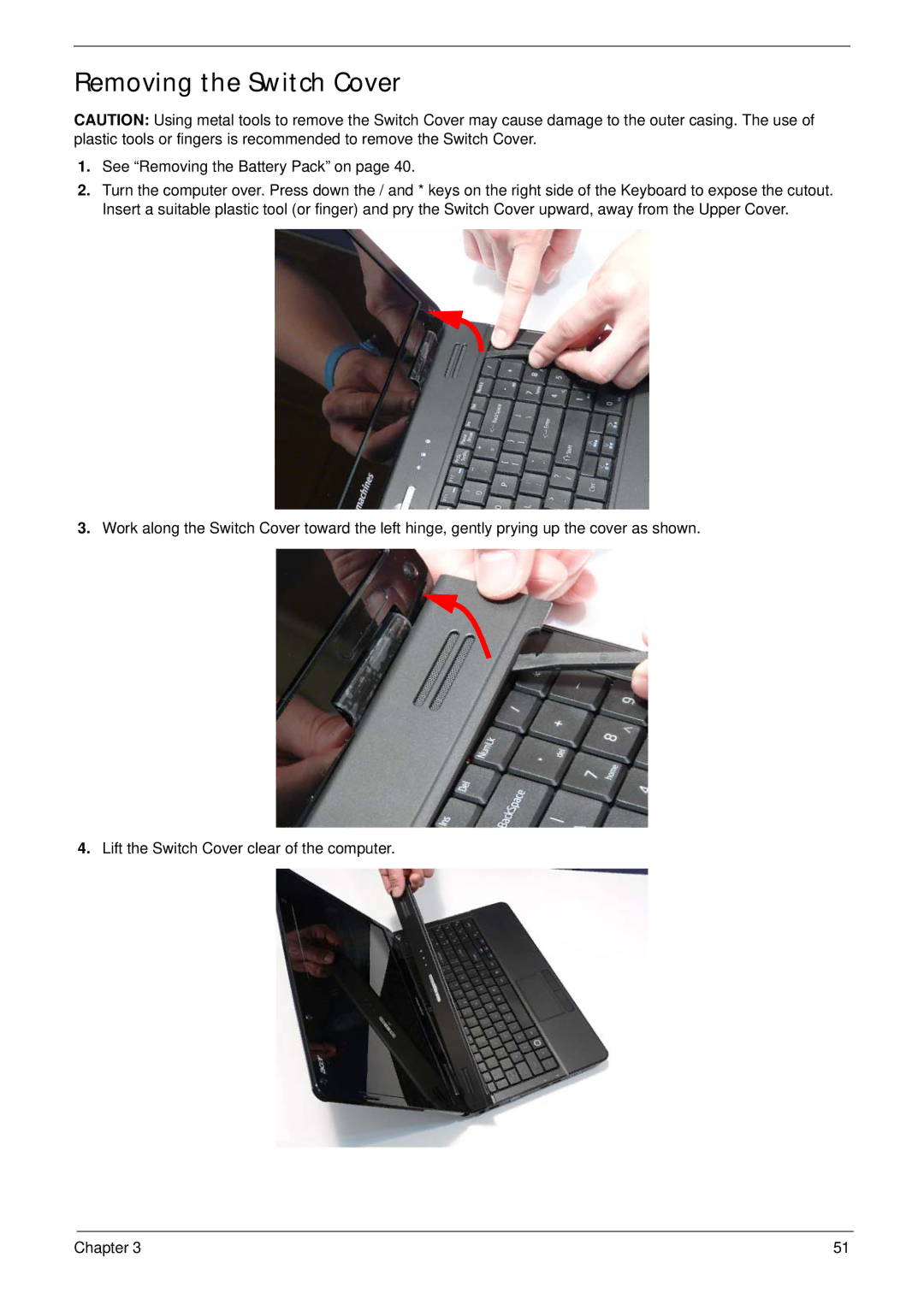 eMachines G430, G630 manual Removing the Switch Cover, See Removing the Battery Pack on 