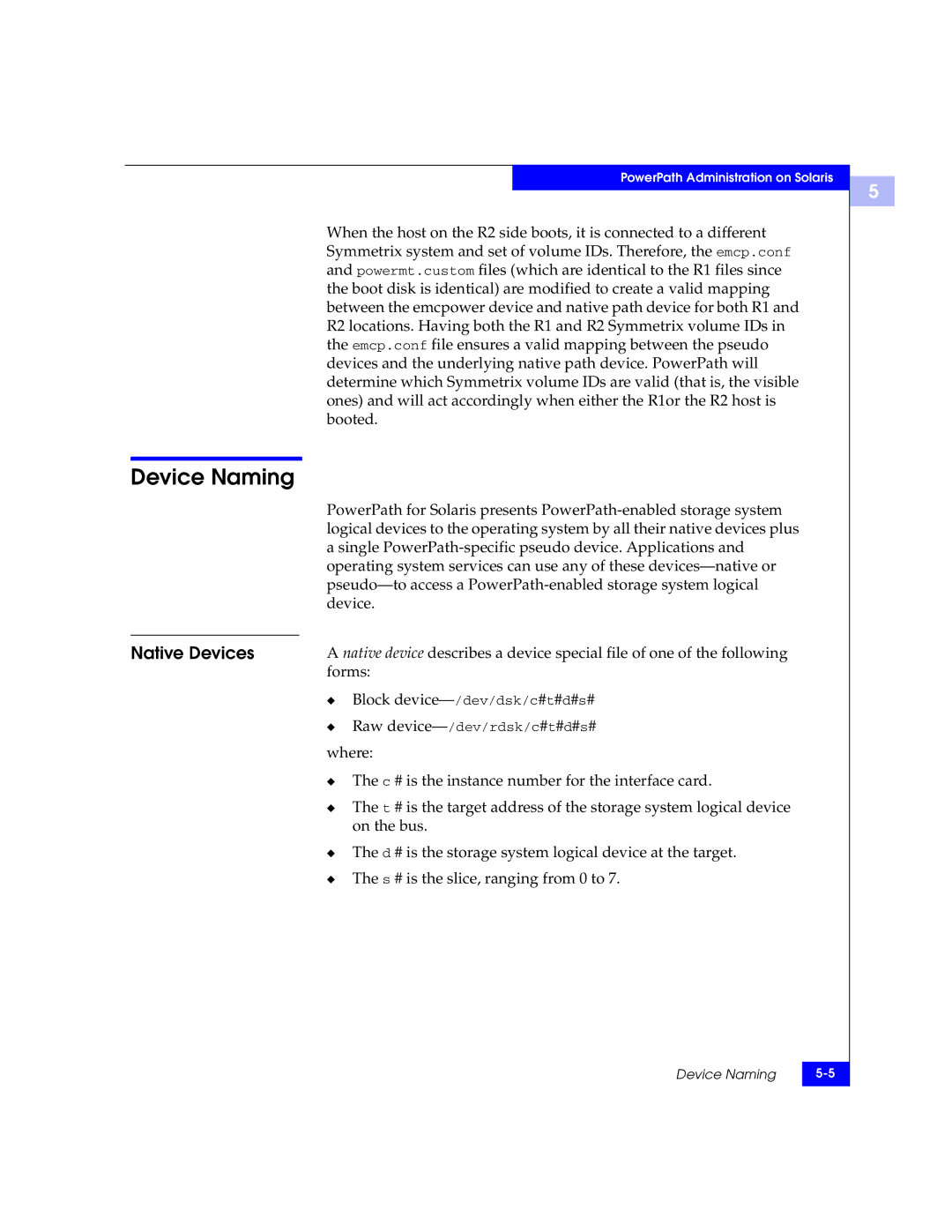 EMC 300-000-978 REV A03 manual Device Naming, Native Devices, Forms, Block device- /dev/dsk/c # t # d # s # 