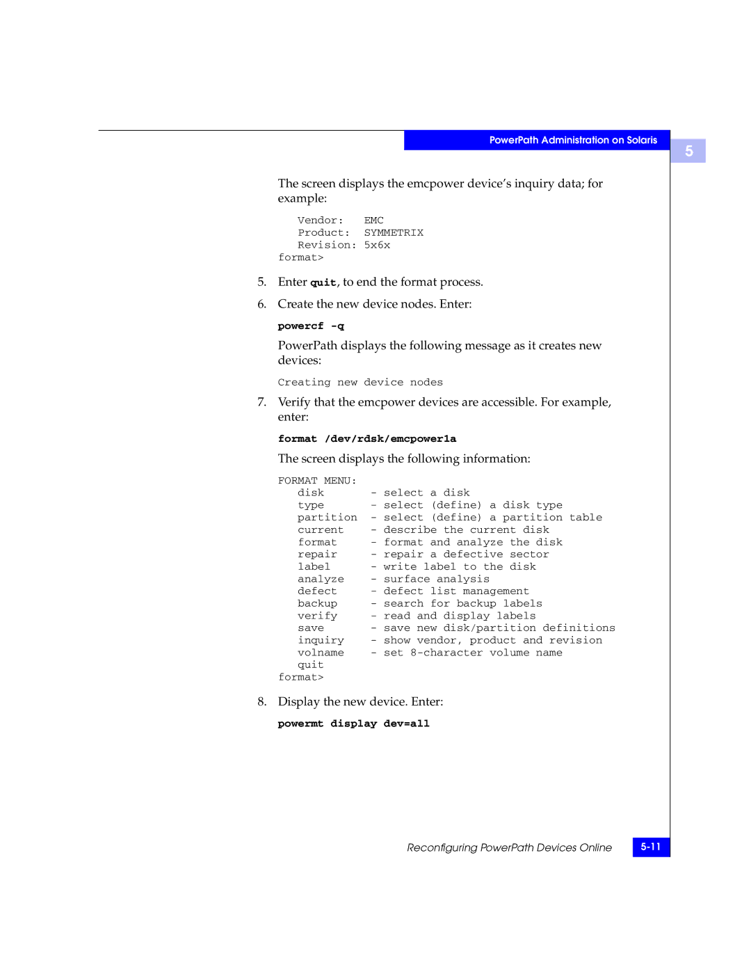 EMC 300-000-978 REV A03 manual Enter quit, to end the format process, Screen displays the following information 