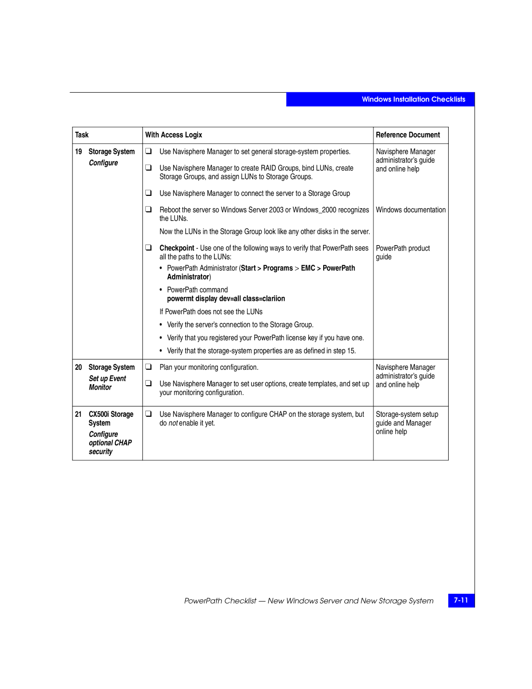 EMC 69001166 PowerPath product All the paths to the LUNs Guide, Administrator, Do not enable it yet Guide and Manager 