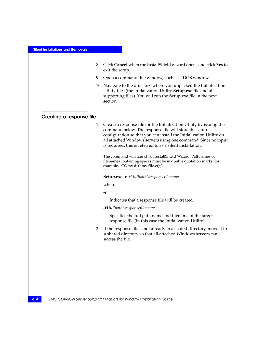 EMC CLARiiON manual Creating a response file, Setup.exe -r-f1fullpath\responsefilename where, F1fullpath\responsefilename 