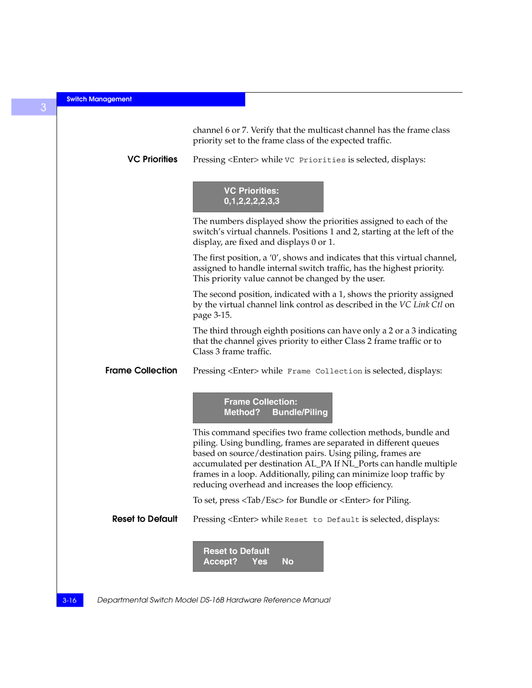 EMC DS-16B manual VC Priorities 0,1,2,2,2,2,3,3, Frame Collection Method? Bundle/Piling, Reset to Default Accept? Yes No 