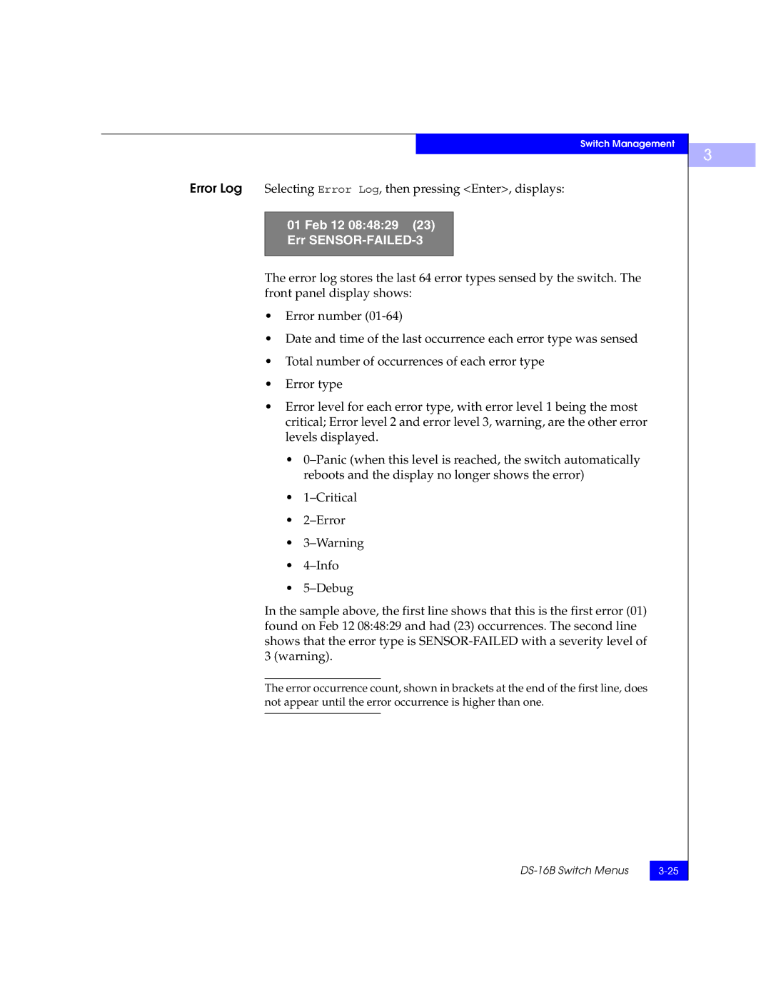 EMC DS-16B manual Error Log Selecting Error Log, then pressing Enter, displays, Feb 12 084829 Err SENSOR-FAILED-3 