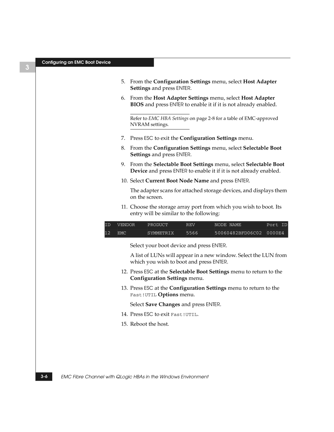 EMC QLogic manual From the Configuration Settings menu, select Host Adapter, Select Current Boot Node Name and press Enter 