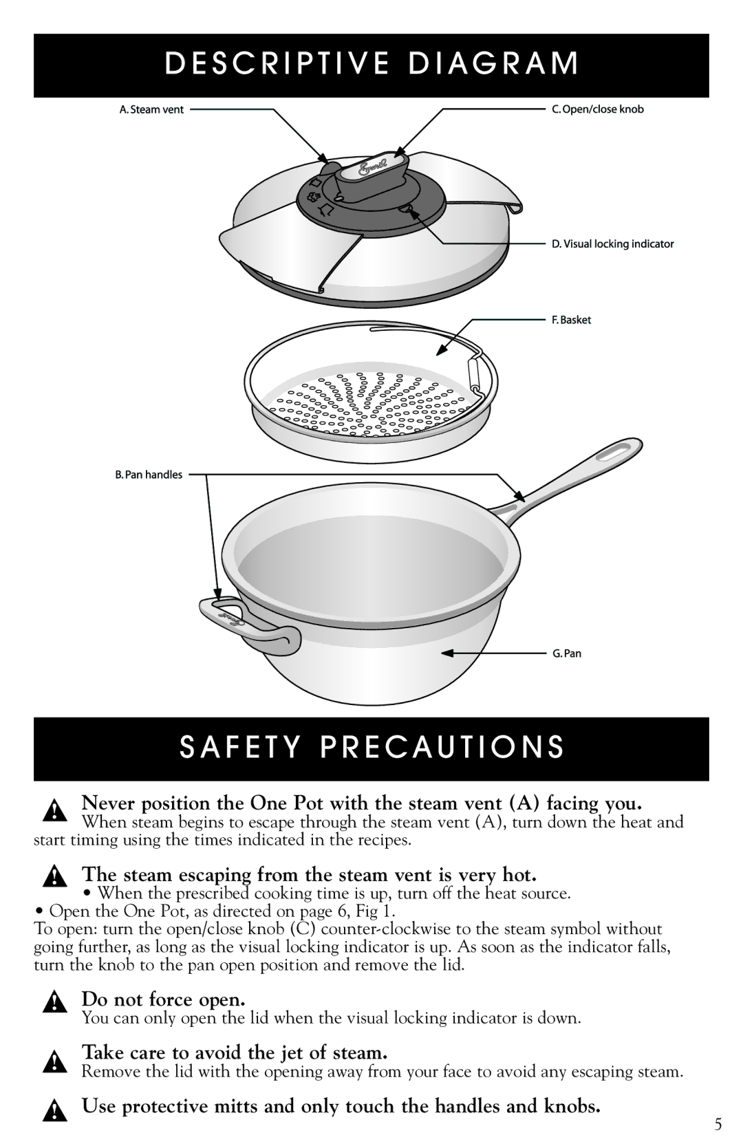 Emerilware 20010 Steam escaping from the steam vent is very hot, Do not force open, Take care to avoid the jet of steam 