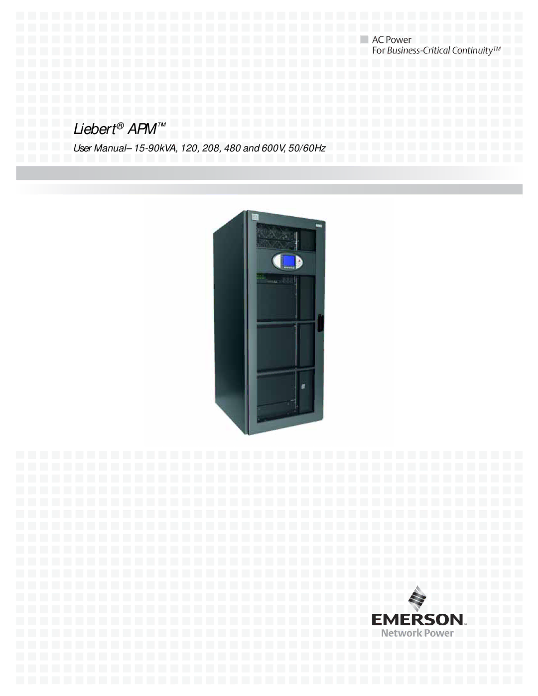 Emerson 15-90KVA, 115-120, 115-208, 115-50/60HZ, 115-600V, 115-480 user manual Liebert APM 