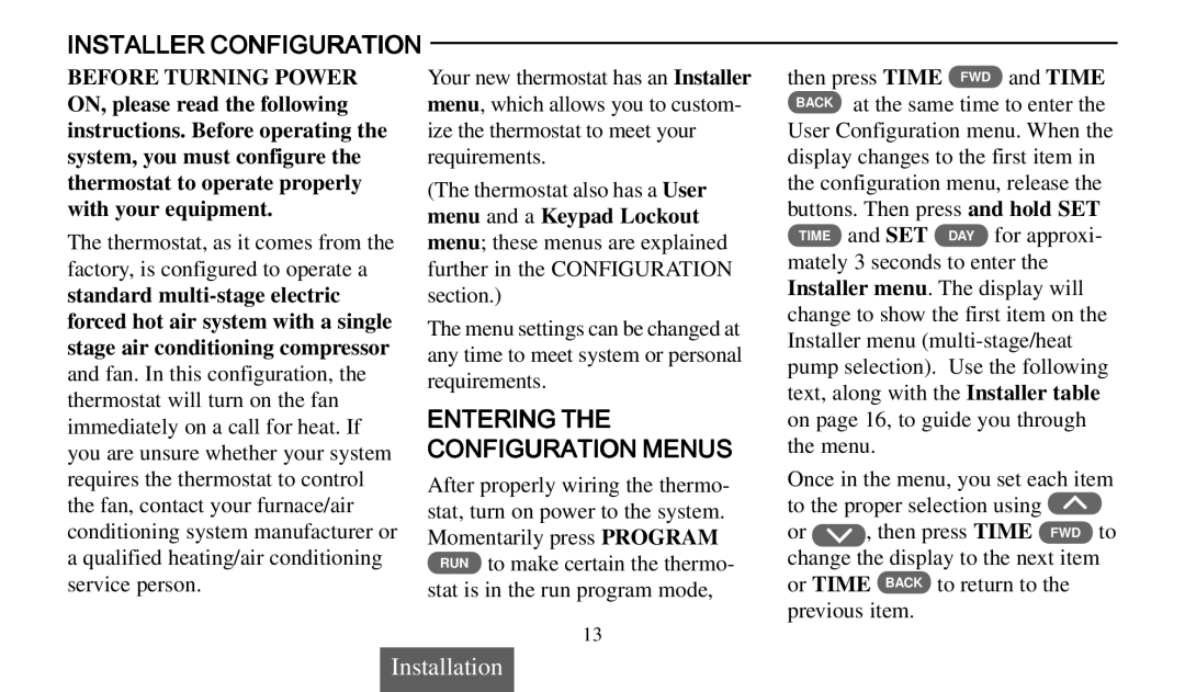 Emerson 1F92 manual Installer Configuration, Entering the Configuration Menus 