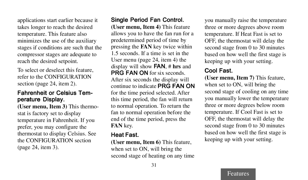 Emerson 1F92 manual Fahrenheit or Celsius Tem- perature Display, Single Period Fan Control, Heat Fast, Cool Fast 