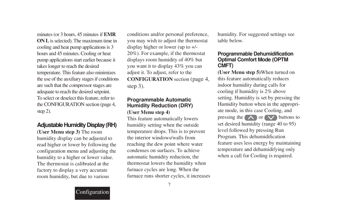 Emerson 1F95-391 manual Adjustable Humidity Display RH, Programmable Automatic Humidity Reduction DRY 