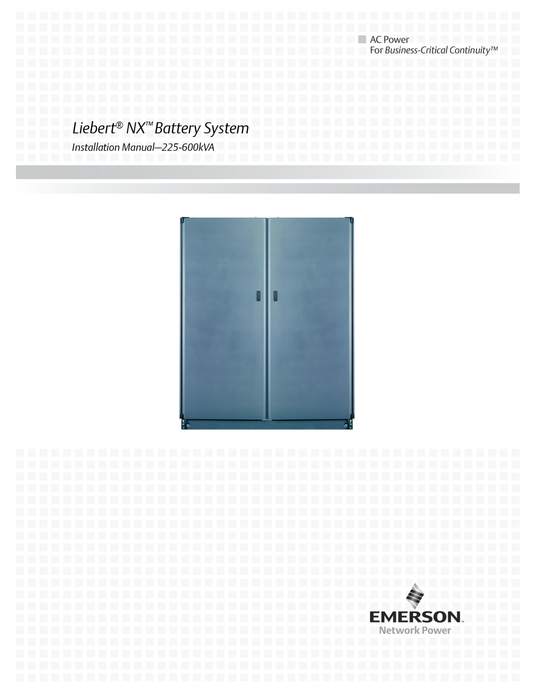Emerson 225-600KVA installation manual Liebert NX Battery System, Installation Manual-225-600kVA 