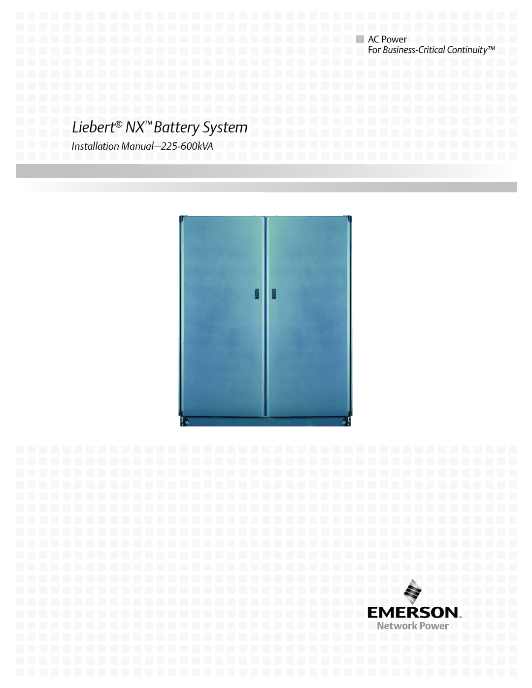 Emerson 225-600KVA installation manual Liebert NX Battery System 