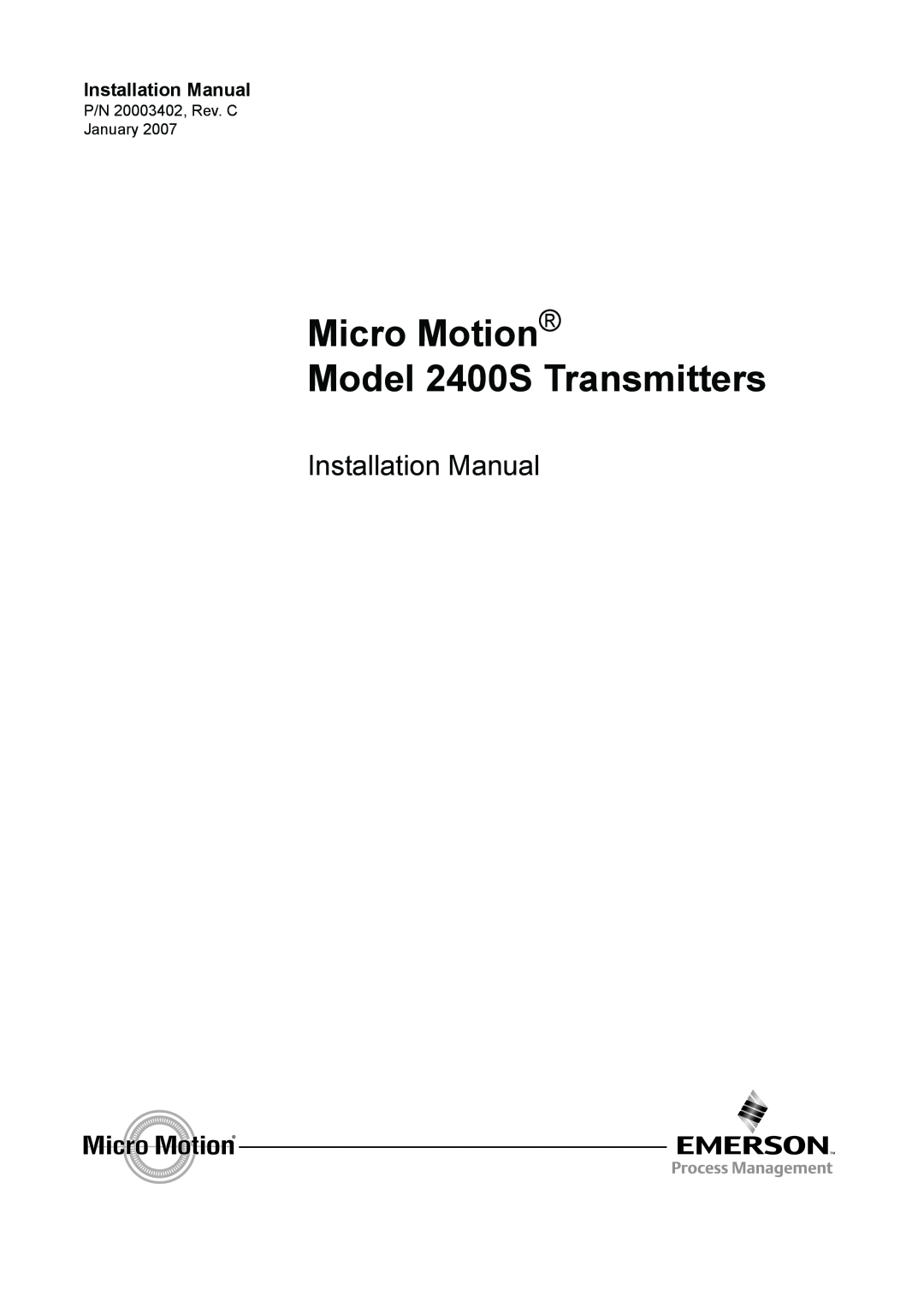 Emerson installation manual Micro Motion Model 2400S Transmitters, Installation Manual, P/N 20003402, Rev. C January 