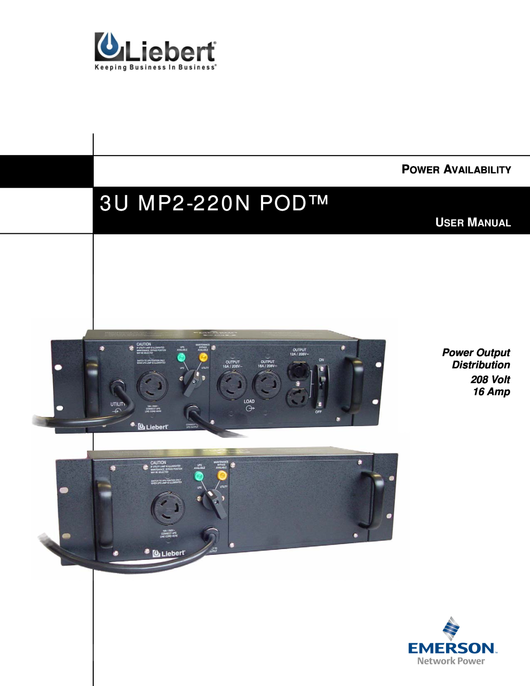 Emerson user manual 3U MP2-220N POD, Power Availability, Power Output Distribution 208 Volt 16 Amp 