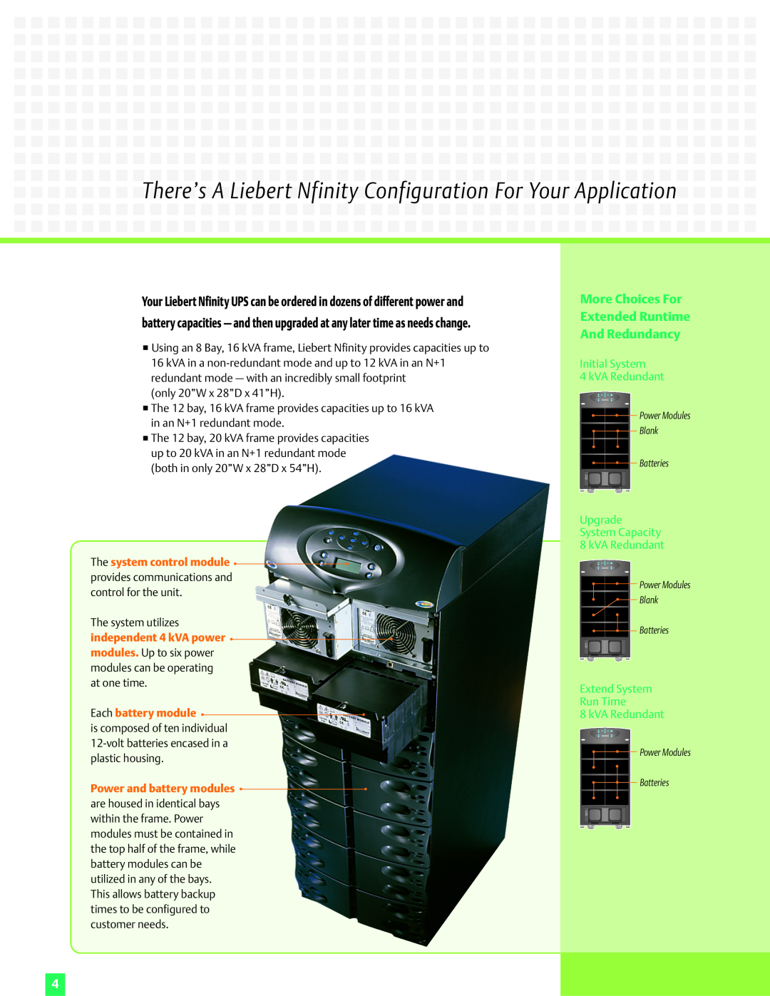 Emerson 4-16kVA There’s A Liebert Nfinity Configuration For Your Application, independent 4 kVA power, Each battery module 