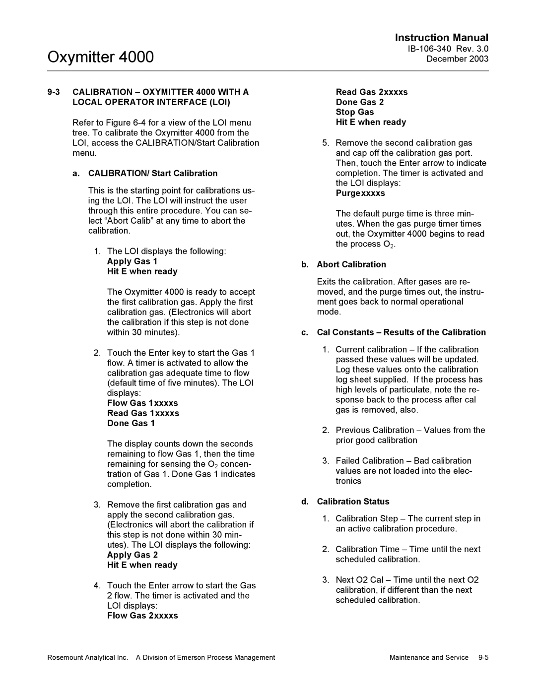 Emerson 4000 manual CALIBRATION/ Start Calibration, Apply Gas Hit E when ready, Flow Gas 1xxxxs Read Gas 1xxxxs Done Gas 
