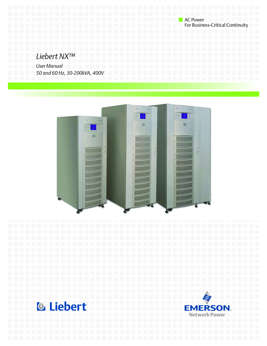 Emerson 400V user manual Liebert NX, AC Power For Business-Critical Continuity, User Manual 50 and 60 Hz, 30-200kVA 