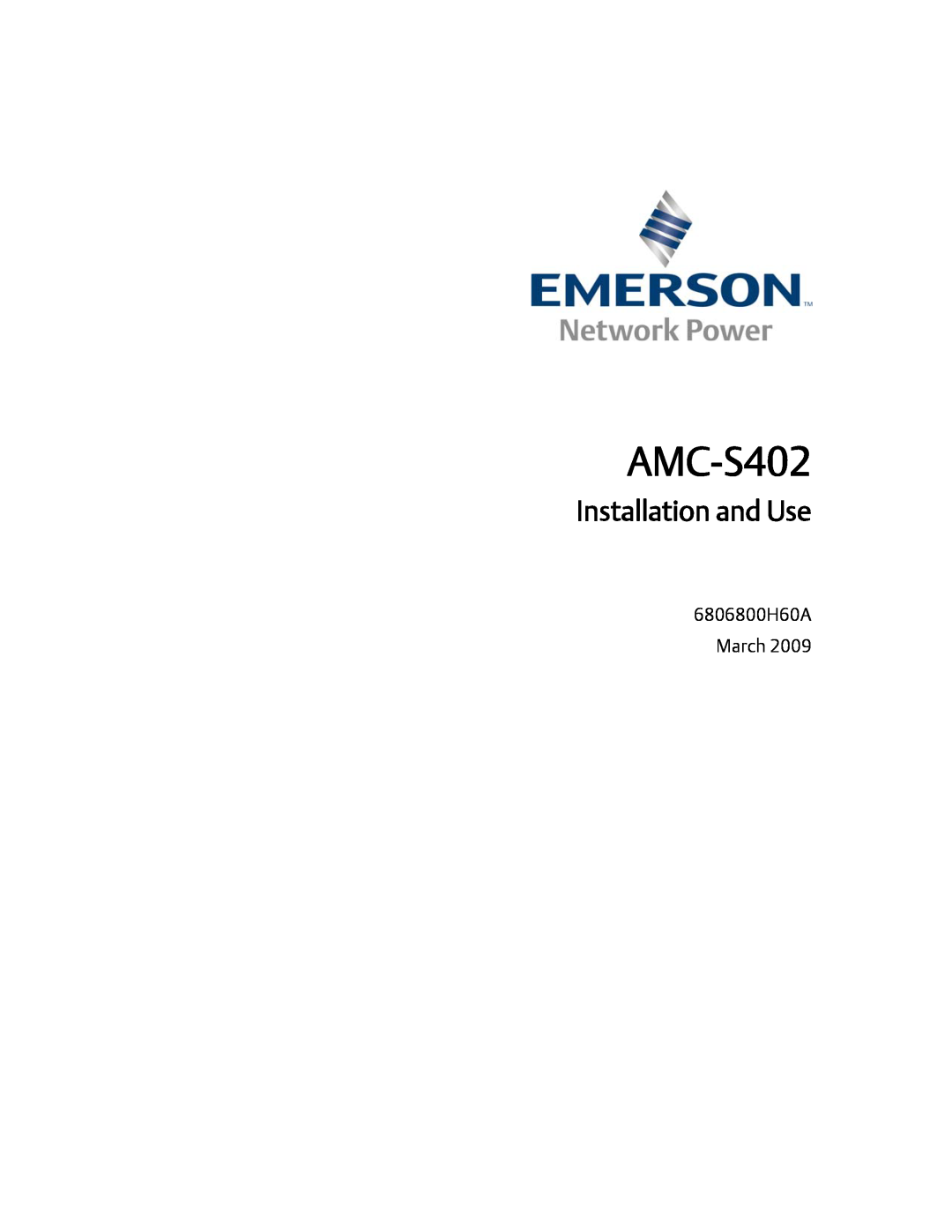 Emerson AMC-S402 manual Installation and Use, 6806800H60A March 