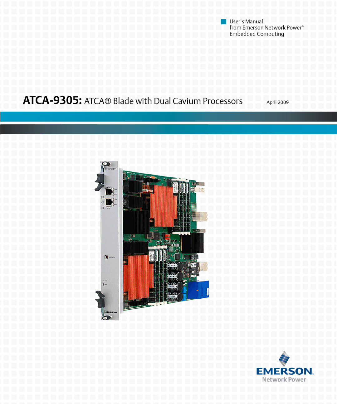 Emerson user manual ATCA-9305ATCA Blade with Dual Cavium Processors 