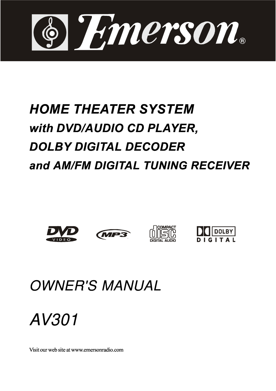 Emerson AV301 owner manual and AM/FM DIGITAL TUNING RECEIVER, Home Theater System 