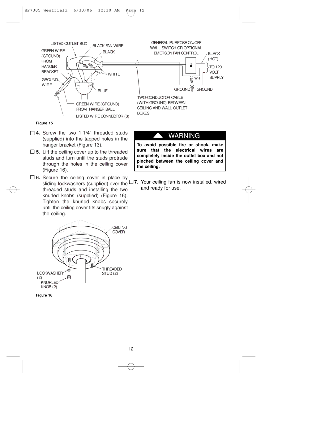 Emerson CF680BQ00, CF680ORB00, CF680WB00 warranty Your ceiling fan is now installed, wired and ready for use 