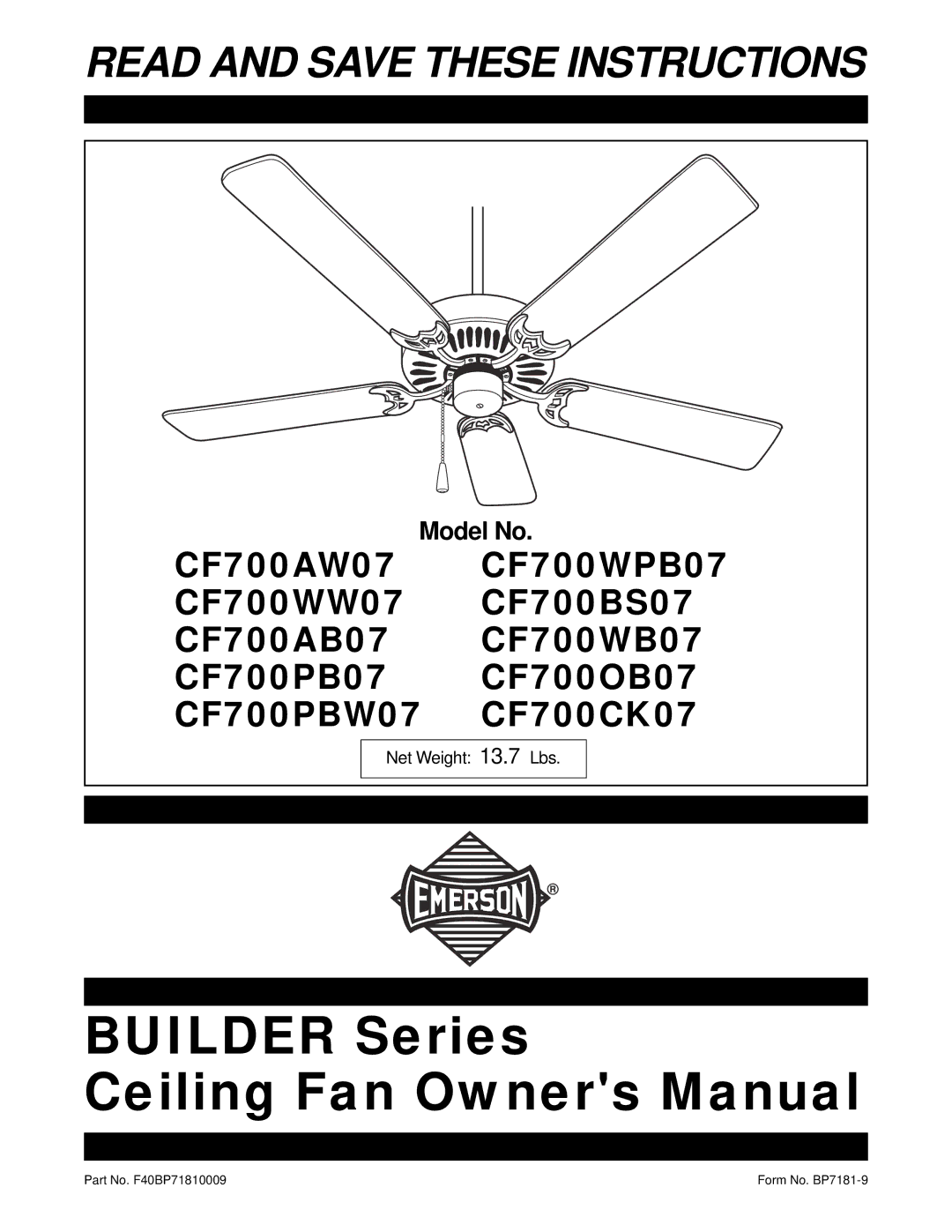 Emerson CF700WPB07, CF700WW07, CF700AW07, CF700AB07, CF700WB07, CF700BS07, CF700CK07, CF700OB07 owner manual Builder Series 