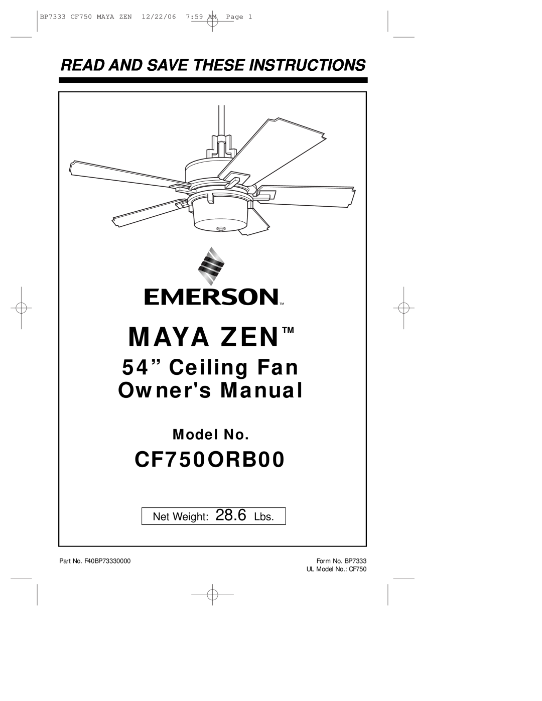 Emerson CF750ORB00 owner manual Net Weight 28.6 Lbs, Maya Zen, 54” Ceiling Fan, Read And Save These Instructions, Model No 