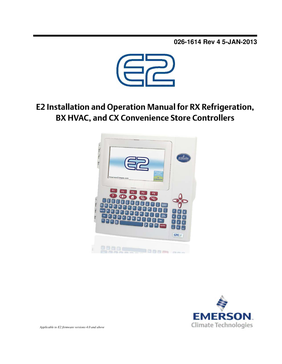 Emerson E2 operation manual BX HVAC, and CX Convenience Store Controllers, Rev 4 5-JAN-2013 