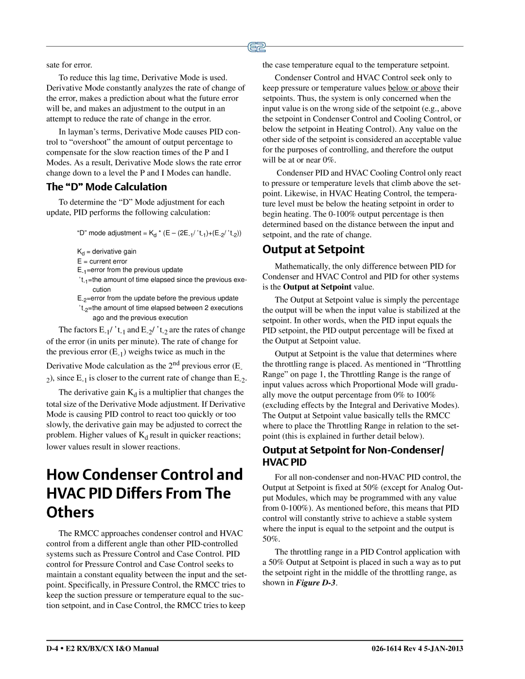 Emerson E2 operation manual How Condenser Control Hvac PID Differs From Others, Output at Setpoint, D Mode Calculation 