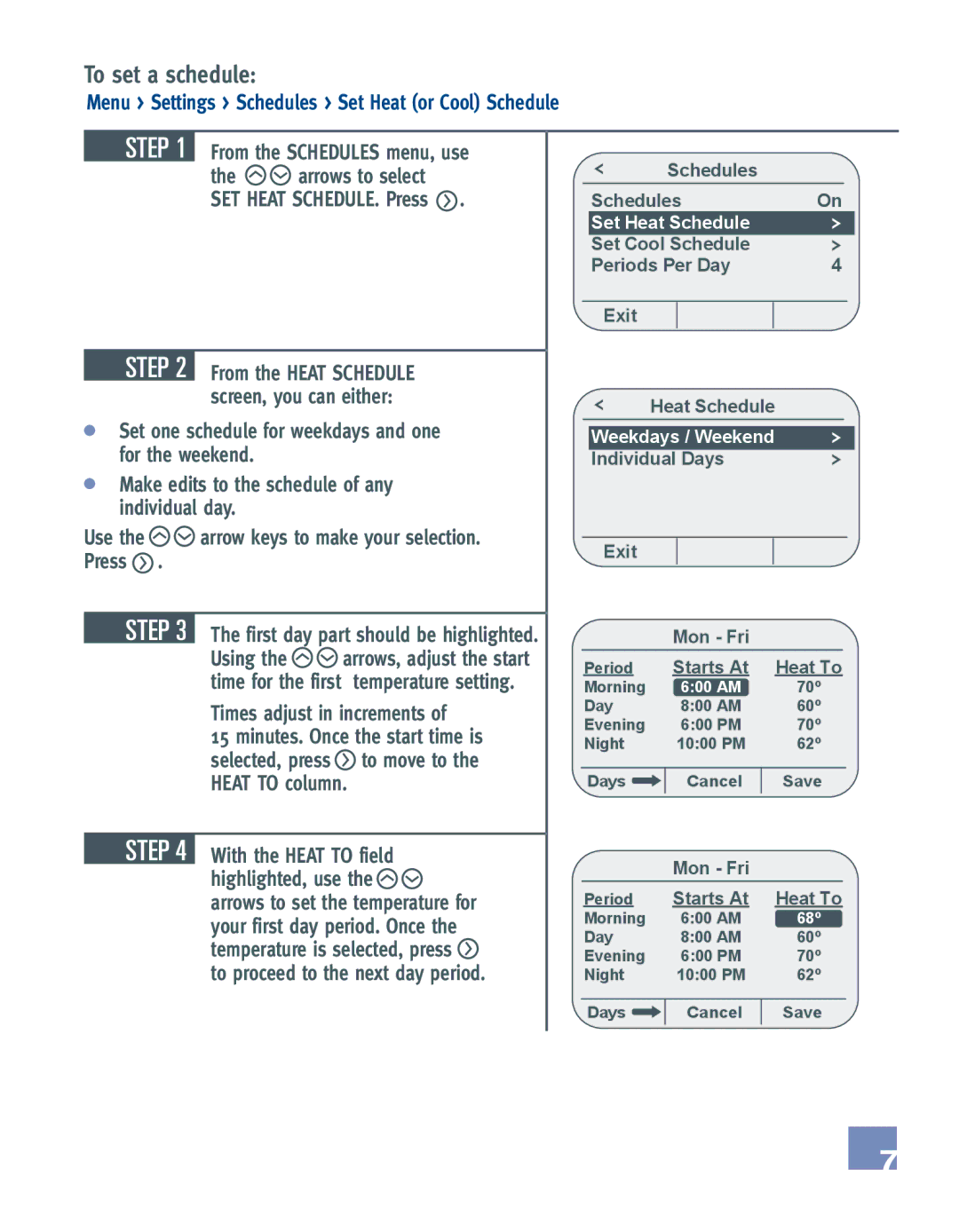 Emerson EE542-1Z To set a schedule, Menu Settings Schedules Set Heat or Cool Schedule, From the Schedules menu, use 