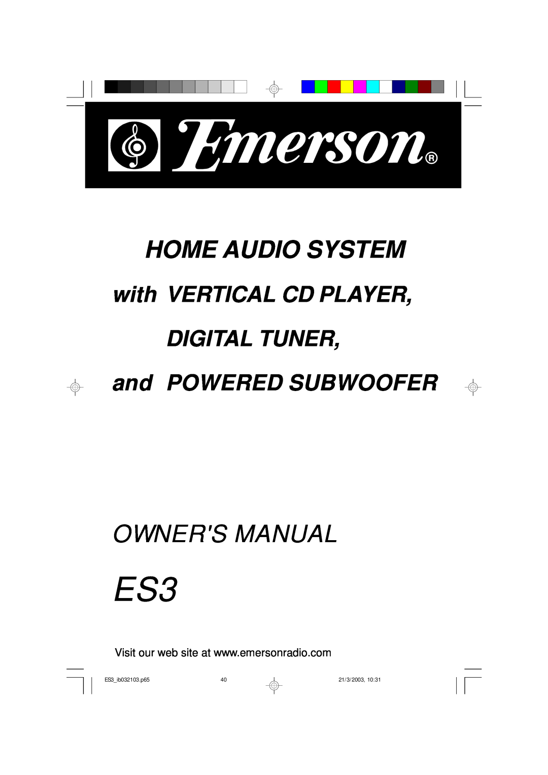 Emerson owner manual Home Audio System, with VERTICAL CD PLAYER DIGITAL TUNER, and POWERED SUBWOOFER, ES3 ib032103.p65 