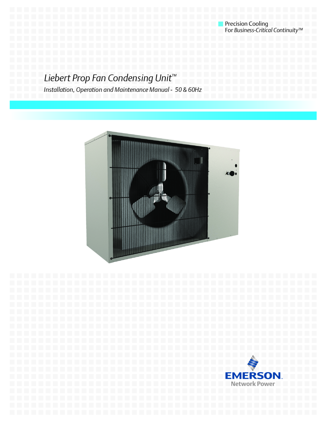 Emerson Figure i manual Liebert Prop Fan Condensing Unit, Precision Cooling, For Business-CriticalContinuity 