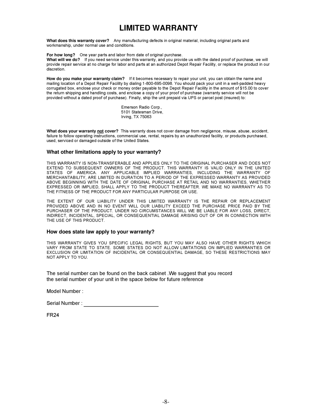 Emerson FR24RD, FR24SL What other limitations apply to your warranty?, How does state law apply to your warranty? 