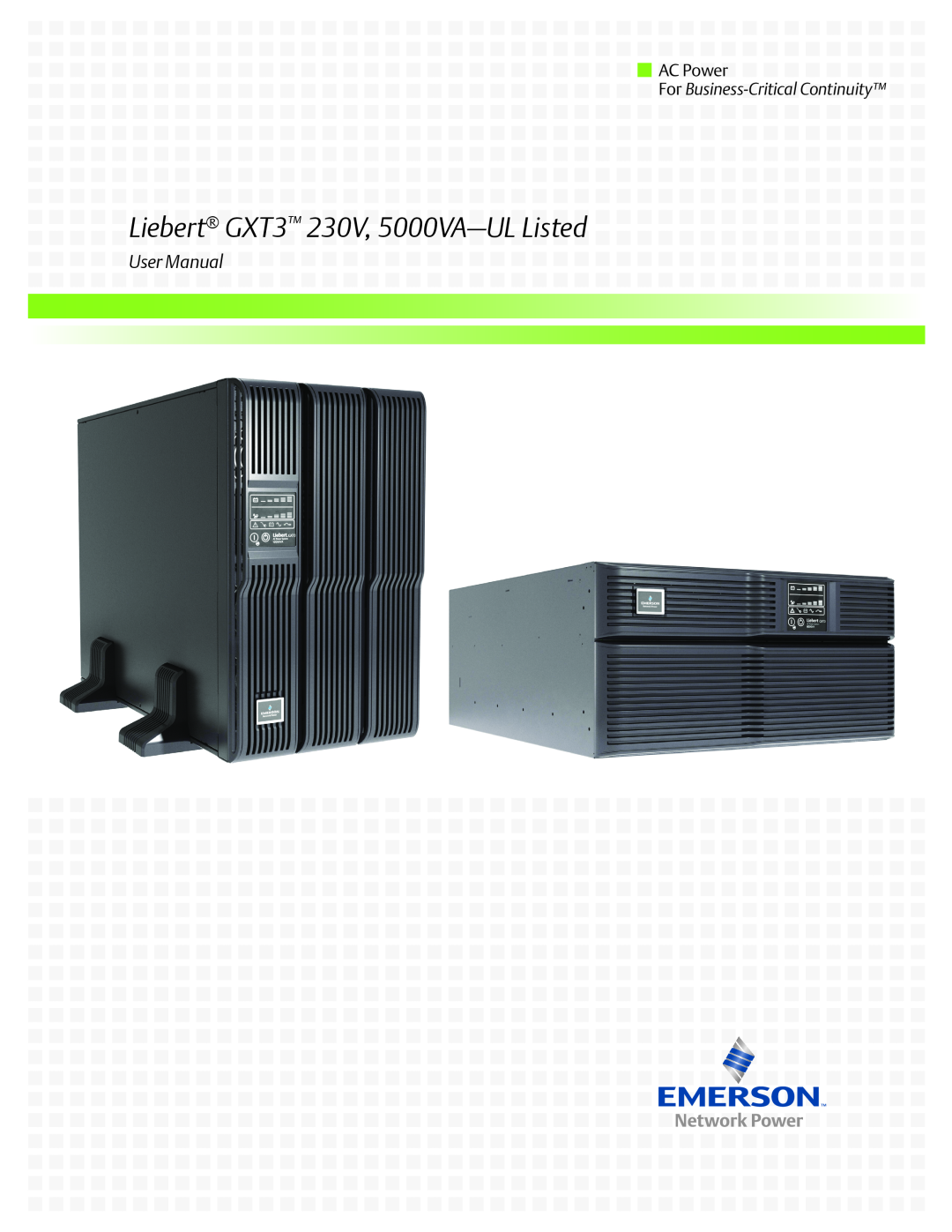 Emerson user manual Liebert GXT3 230V, 5000VA–ULListed, UserManual, AC Power, For Business-CriticalContinuity 