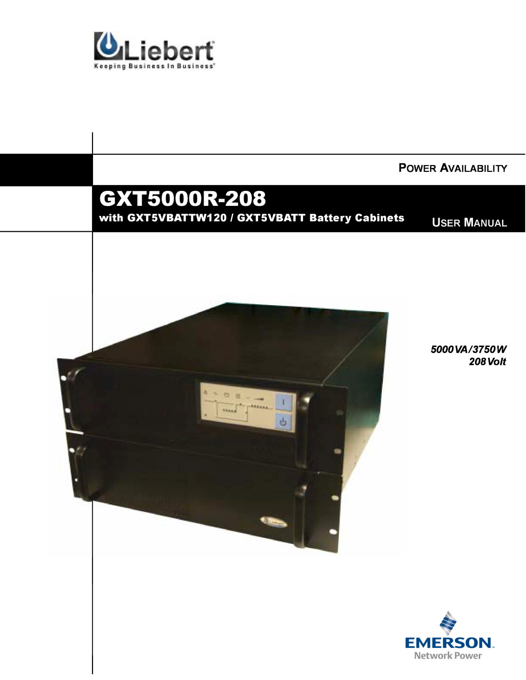 Emerson GXT5000R-208 user manual with GXT5VBATTW120 / GXT5VBATT Battery Cabinets, 5000VA/3750W 208Volt 