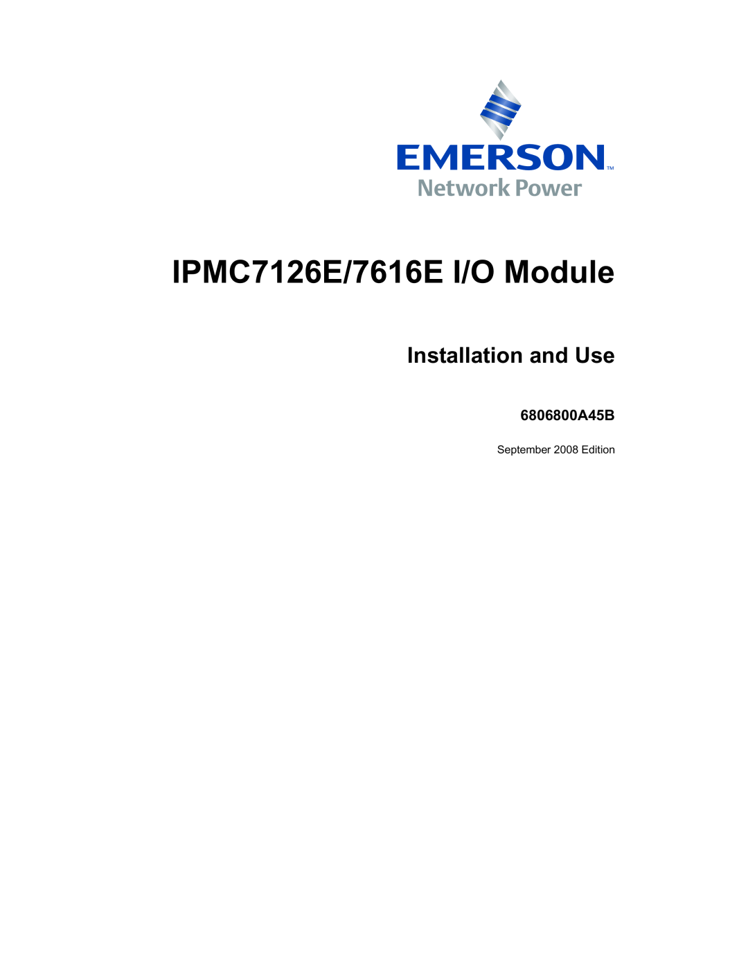 Emerson IPMC7616E manual 6806800A45B, IPMC7126E/7616E I/O Module, Installation and Use 