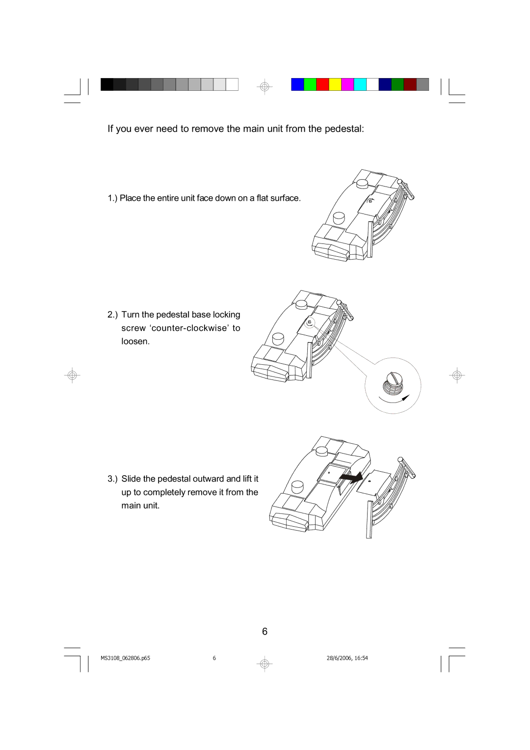 Emerson MS3108C owner manual If you ever need to remove the main unit from the pedestal 