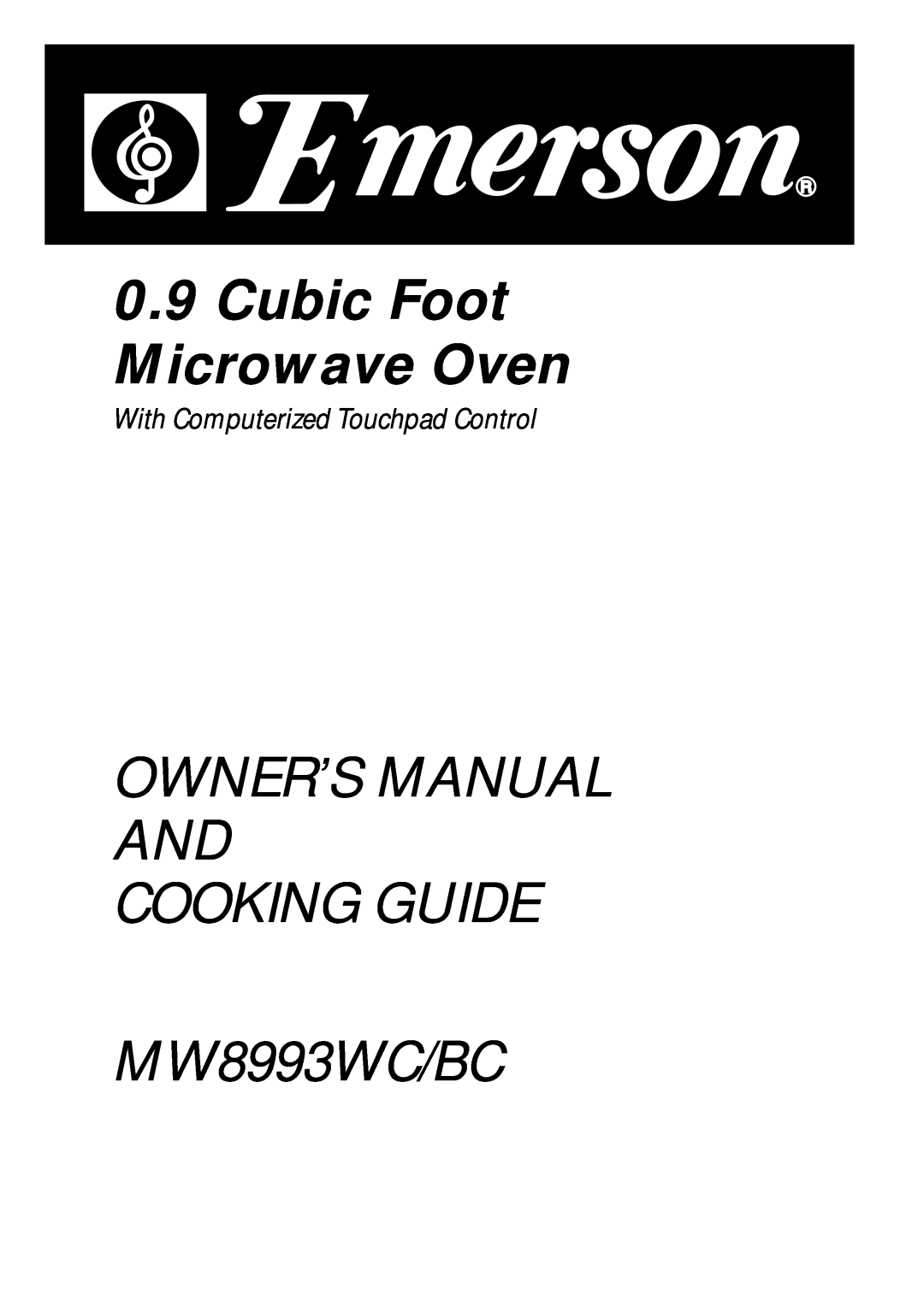 Emerson MW8993WC/BC owner manual Cubic Foot Microwave Oven, Owner’S Manual And Cooking Guide 